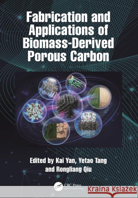 Fabrication and Applications of Biomass-Derived Porous Carbon  9781032671987 Taylor & Francis Ltd