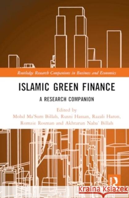 Islamic Green Finance: A Research Companion Mohd Ma'sum Billah Rusni Hassan Razali Haron 9781032672915
