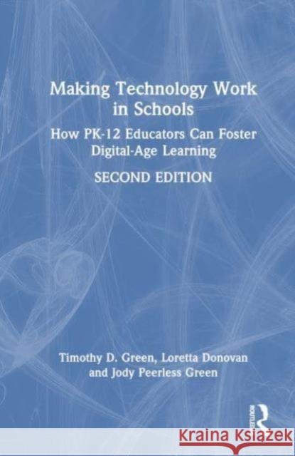 Making Technology Work in Schools Jody Peerless Green 9781032673493 Taylor & Francis Ltd