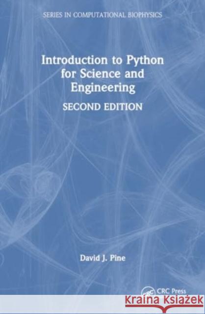 Introduction to Python for Science and Engineering David J. Pine 9781032673905 CRC Press