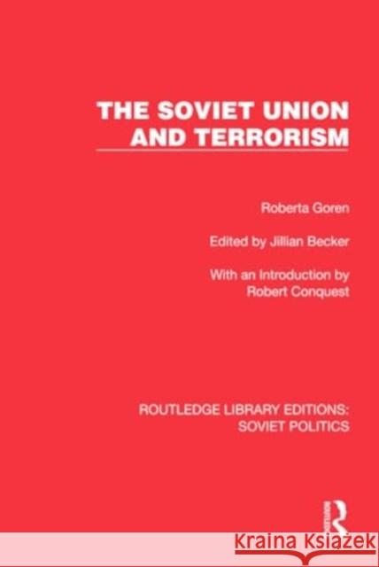 The Soviet Union and Terrorism Roberta Goren 9781032674353 Taylor & Francis Ltd