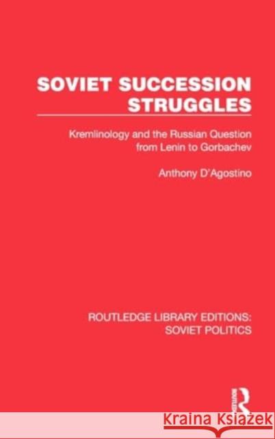 Soviet Succession Struggles Anthony D'Agostino 9781032674650 Taylor & Francis Ltd