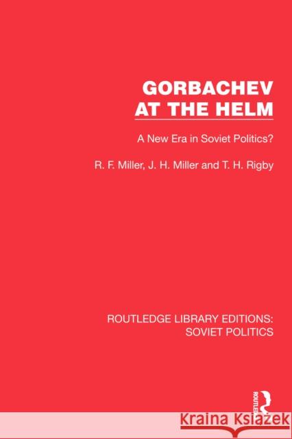Gorbachev at the Helm  9781032674872 Taylor & Francis Ltd