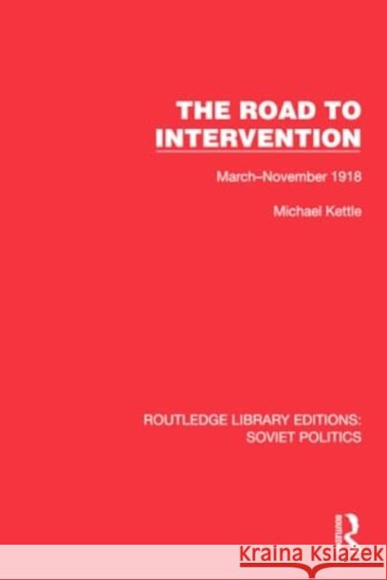 The Road to Intervention Michael Kettle 9781032676173 Taylor & Francis Ltd