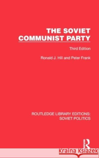The Soviet Communist Party Peter Frank 9781032677217