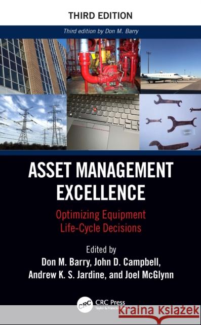 Asset Management Excellence: Optimizing Equipment Life-Cycle Decisions Don M. Barry 9781032679594 CRC Press