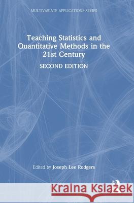 Teaching Statistics and Quantitative Methods in the 21st Century Joseph Lee Rodgers 9781032684376 Routledge