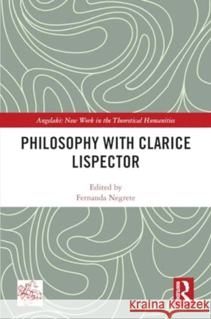 Philosophy with Clarice Lispector  9781032684505 Taylor & Francis Ltd
