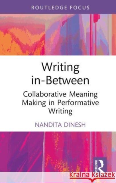 Writing in-Between Nandita Dinesh 9781032685809