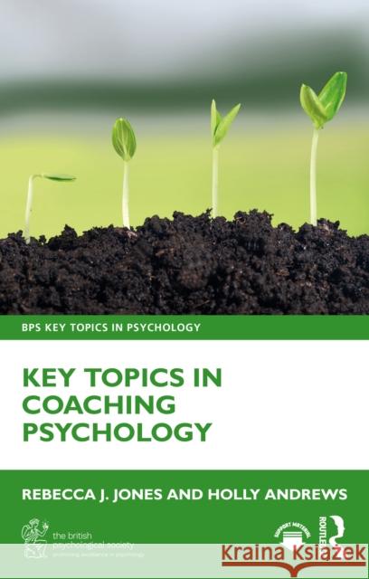 Key Topics in Coaching Psychology Holly (Henley Business School, UK) Andrews 9781032686387 Routledge