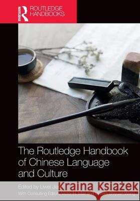 The Routledge Handbook of Chinese Language and Culture Liwei Jiao 9781032687674