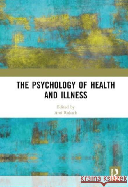 The Psychology of Health and Illness  9781032688978 Taylor & Francis Ltd