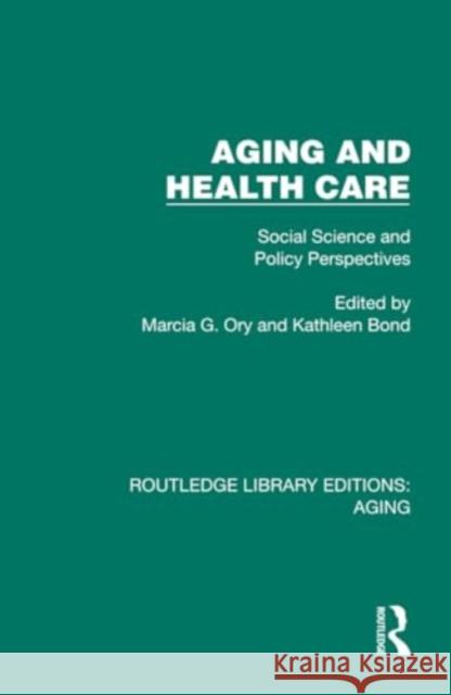 Aging and Health Care  9781032689395 Taylor & Francis Ltd