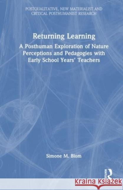 Returning Learning Simone M. Blom 9781032691480 Taylor & Francis Ltd