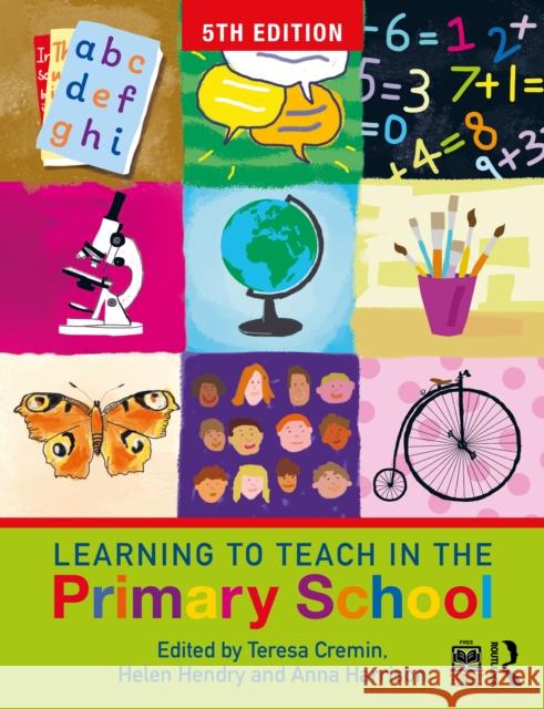 Learning to Teach in the Primary School Teresa Cremin Helen Hendry Anna Harrison 9781032691756 Routledge