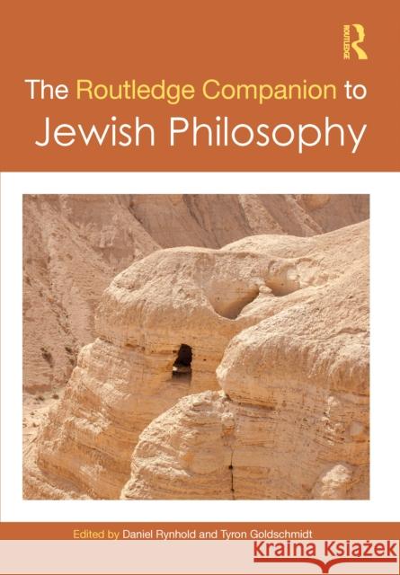 The Routledge Companion to Jewish Philosophy Daniel Rynhold Tyron Goldschmidt 9781032693804