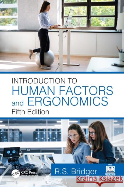 Introduction to Human Factors and Ergonomics, Fifth Edition R S Bridger 9781032694504 CRC Press