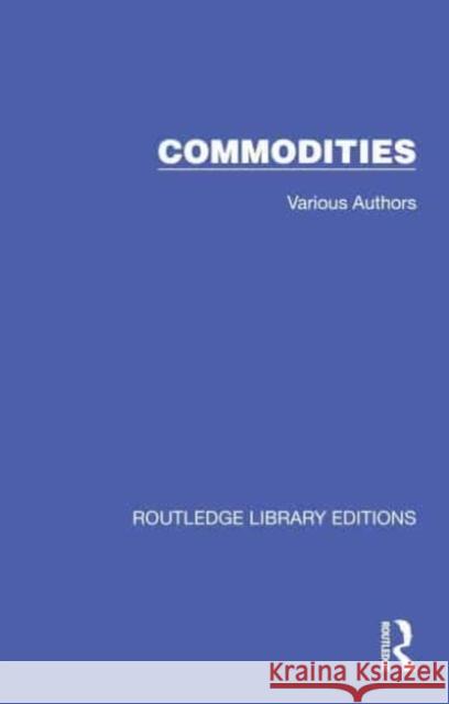 Routledge Library Editions: Commodities William Robertson 9781032695099