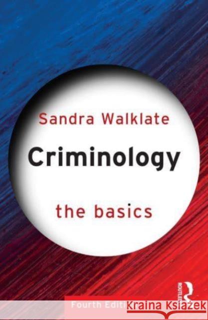 Criminology: The Basics Sandra Walklate 9781032695204 Taylor & Francis Ltd