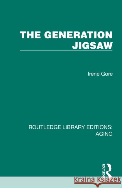The Generation Jigsaw Irene Gore 9781032696256 Routledge