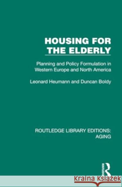Housing for the Elderly Duncan Boldy 9781032696928 Taylor & Francis Ltd