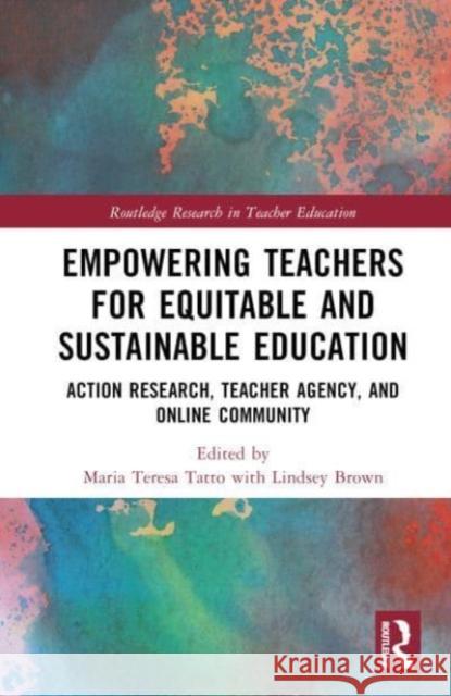Empowering Teachers for Equitable and Sustainable Education  9781032699264 Taylor & Francis Ltd