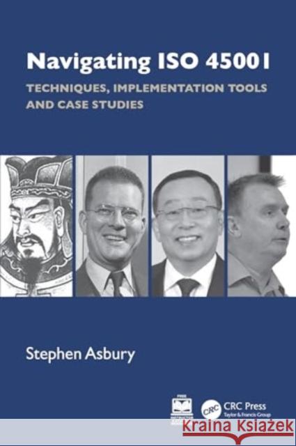 Navigating ISO 45001: Techniques, Implementation Tools and Case Studies Stephen Asbury 9781032702001