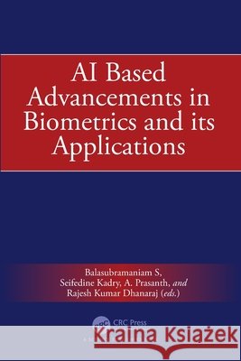 AI Based Advancements in Biometrics and its Applications  9781032702353 Taylor & Francis Ltd
