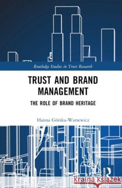 Trust and Brand Management Hanna Gorska-Warsewicz 9781032704814 Taylor & Francis Ltd