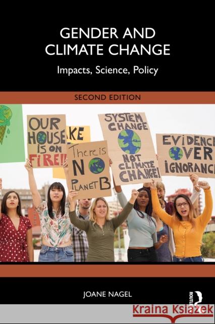 Gender and Climate Change: Impacts, Science, Policy Joane (University of Kansas) Nagel 9781032709017