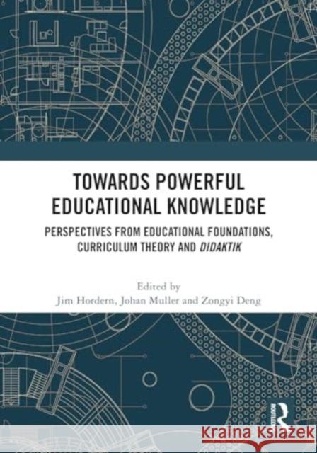 Towards Powerful Educational Knowledge  9781032712789 Taylor & Francis Ltd