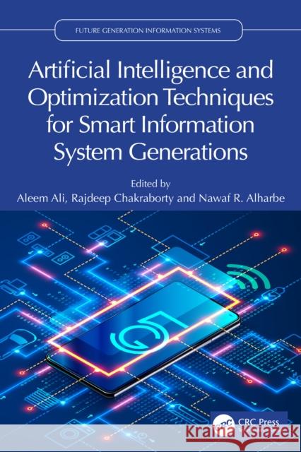 Artificial Intelligence and Optimization Techniques for Smart Information System Generations  9781032717036 Taylor & Francis Ltd