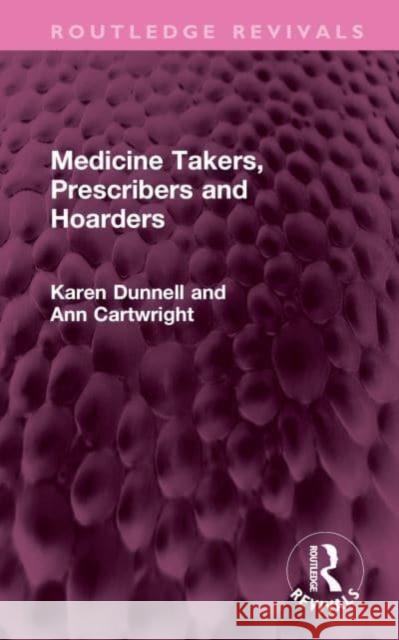 Medicine Takers, Prescribers and Hoarders Ann Cartwright 9781032718446 Taylor & Francis Ltd