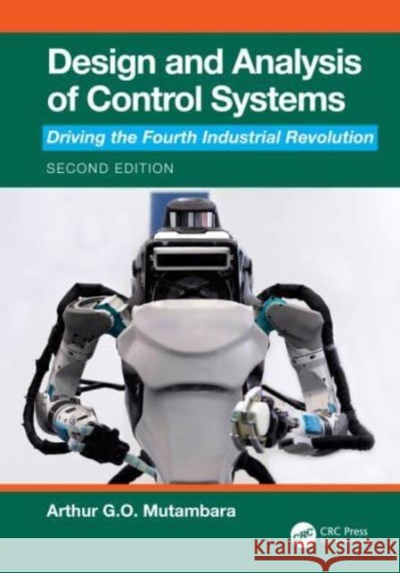 Design and Analysis of Control Systems Arthur G.O. Mutambara 9781032718804 Taylor & Francis Ltd