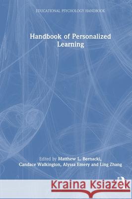 Handbook of Personalized Learning Matthew L. Bernacki Candace Walkington Alyssa Emery 9781032719481 Routledge