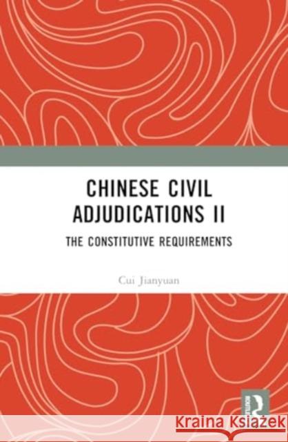 Chinese Civil Adjudications II Cui Jianyuan 9781032719818 Taylor & Francis Ltd