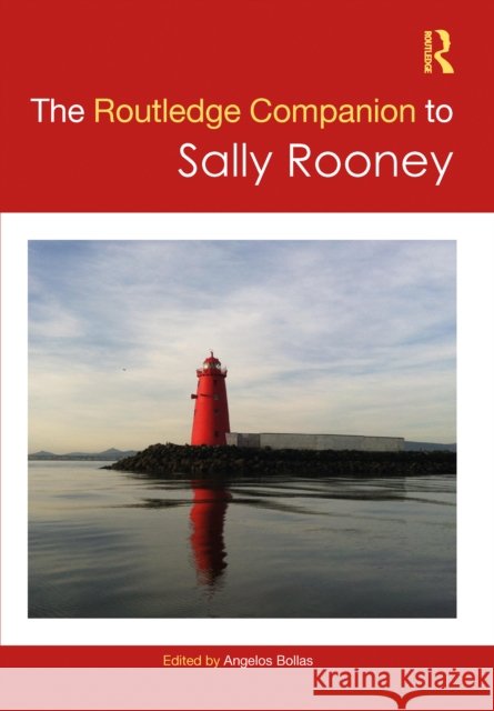 The Routledge Companion to Sally Rooney Angelos Bollas 9781032721828 Routledge