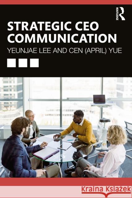 Strategic CEO Communication Cen (April) Yue 9781032725543 Routledge
