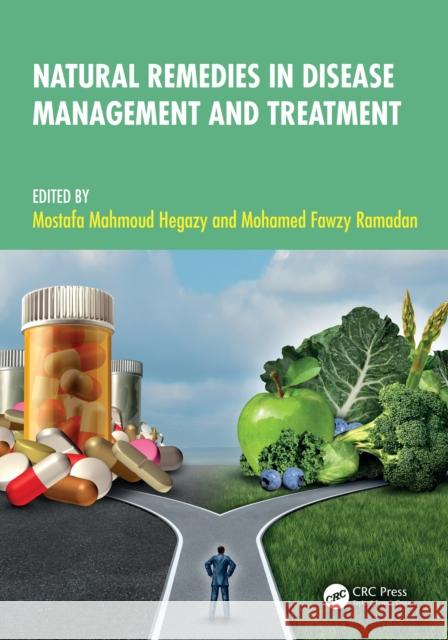Natural Remedies in Disease Management and Treatment Mostafa Hegazy Mohamed Fawzy Ramadan 9781032727127 CRC Press