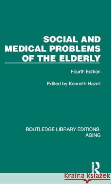 Social and Medical Problems of the Elderly  9781032727172 Taylor & Francis Ltd