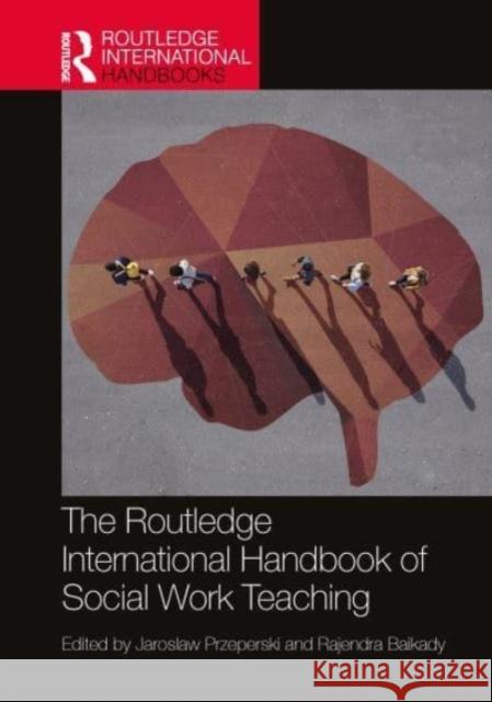 The Routledge International Handbook of Social Work Teaching  9781032727622 Taylor & Francis Ltd