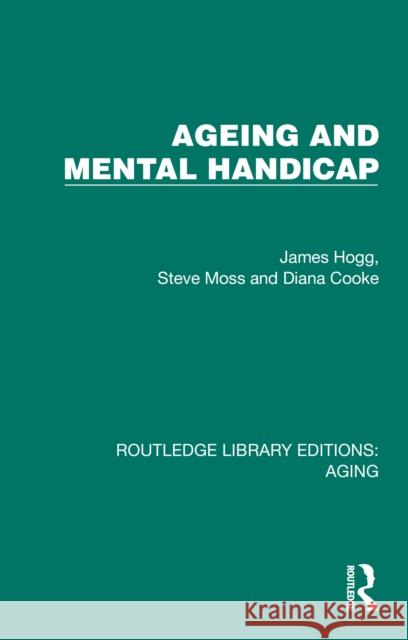 Ageing and Mental Handicap Cooke, Diana 9781032731766 Routledge