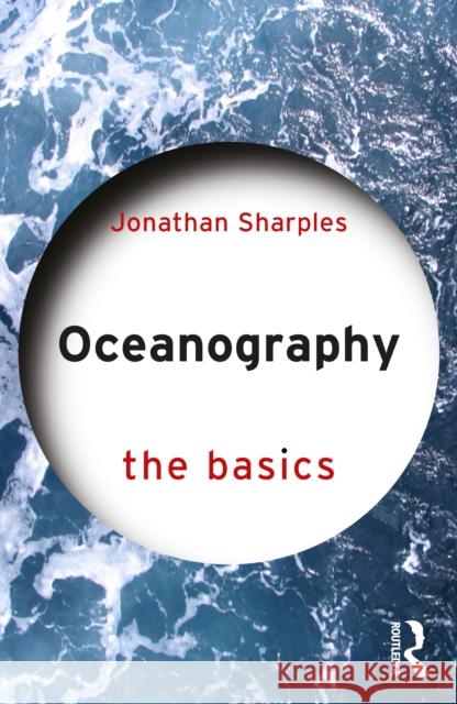 Oceanography: The Basics Jonathan Sharples 9781032732794 Routledge