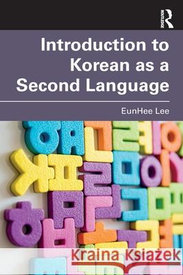 Introduction to Korean as a Second Language Eunhee Lee 9781032733647 Routledge