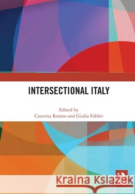 Intersectional Italy Caterina Romeo Giulia Fabbri 9781032735429 Routledge