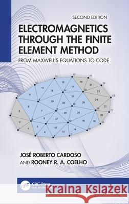 Electromagnetics Through the Finite Element Method Rooney R. A. Coelho 9781032736129 CRC Press