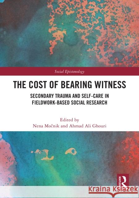 The Cost of Bearing Witness  9781032737126 Taylor & Francis Ltd