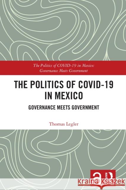 The Politics of COVID-19 in Mexico  9781032737973 Taylor & Francis Ltd