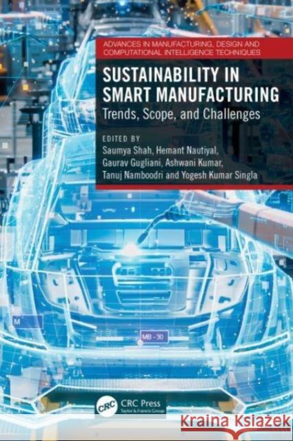Sustainability in Smart Manufacturing: Trends, Scope, and Challenges  9781032740713 Taylor & Francis Ltd