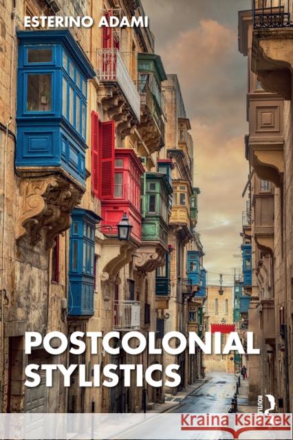 Postcolonial Stylistics Esterino Adami 9781032740898